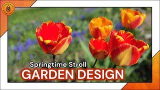 Springtime Stroll - Relaxing Day Rudy's Garden Design and Beautiful Tulips - Spring Season