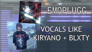 HOW TO MIX EMOPLUGG VOCALS /// MIX LIKE KIRYANO, BLXTY, MENTAL & MORE