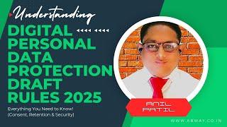 Understanding Digital Personal Data Protection Draft Rules 2025: Everything You Need to Know!