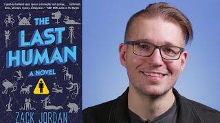 Inside the Book: Zack Jordan (THE LAST HUMAN)