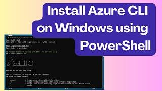 Installing Azure CLI on Windows Using PowerShell