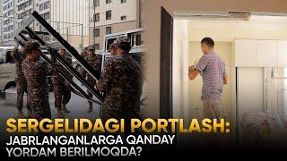 Portlashdan so‘ng Sergeli aholisiga qanday yordam berilmoqda?