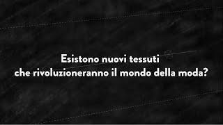 #ilPOLIMIrisponde: Esistono nuovi tessuti che rivoluzioneranno il mondo della moda?