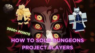 HOW TO SOLO DUNGEONS [PROJECT SLAYERS]