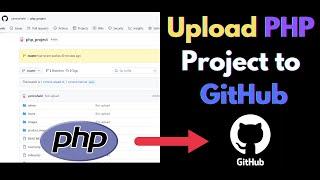 How to Upload PHP Project to GitHub Repository For Beginners