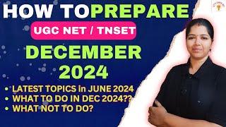 How to prepare UGC NET TNSET December 2024? -Preparation Strategy.