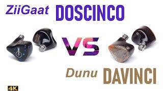 ZiiGaat Doscinco vs Dunu DaVinci