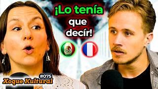 ¿Por qué esta FRANCESA Defiende a los MEXICANOS? Xoque Kultural #75 con ‪@SevEnVoyage_​