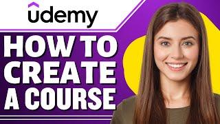 How to Create Course on Udemy (Udemy COURSES)