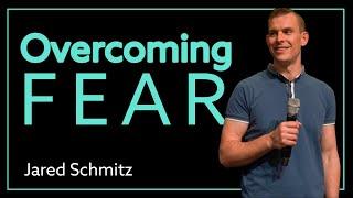 Overcoming Fear // Jared Schmitz // SOZO NW