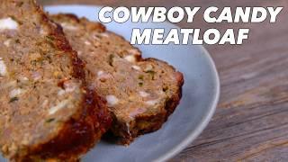 Homestyle Meatloaf Just Got Better – Cowboy Candy & BBQ Magic!