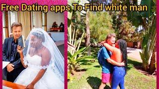 Free Dating apps To Use To Find A White Man For Marriage.