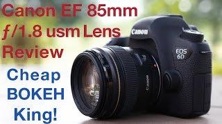 Canon EF 85mm f/1.8 usm Lens Review BOKEH King!