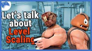 Game Talk - What's your thoughts on level scaling?