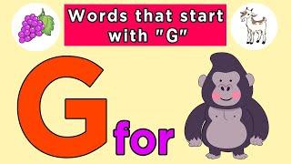 Words That Start with Letter G | Words That Start with Letter G for Toddlers | Kids Learning Videos