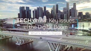 Tech on Air Episode 6:  Key Issues in the Digital Boom