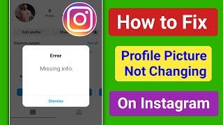 How to Fix Instagram Profile Picture not Changing ।Instagram Profile Change Error Missing Info Solve