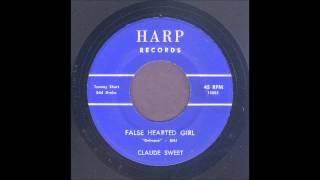 Claude Sweet - False Hearted Girl - Rockabilly 45