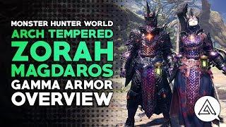 Monster Hunter World | Arch Tempered Zorah Magdaros Gamma Armor Set Overview