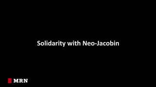 Solidarity with Neo Jacobin Against Bullies
