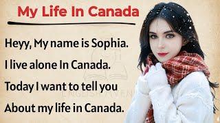 My Life in Canada || Learning English Through Story Level 1 || Graded Reader | Improve Your English