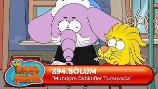 Kral Şakir 294. Bölüm - Muhtişim Didiktifler Turnuvada  YENİ BÖLÜM