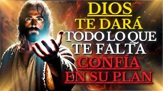 DEPOSITA TU CONFIANZA EN DIOS, ÉL TE DARÁ LO QUE TU VIDA NECESITA: Jesús nos lo ENSEÑA en la BIBLIA