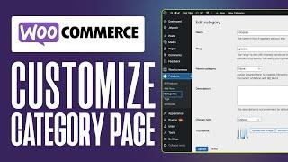 How To Edit Category Page WooCommerce - Full Guide