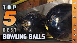 Top 5 Best Bowling Balls Review in 2024
