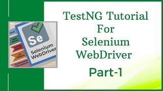 TestNG Tutorial For Selenium WebDriver Part 1