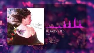 Olinka - Raíces Somos