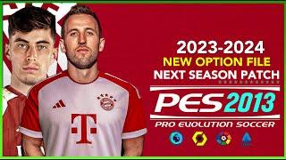 PES 2013 | NEXT SEASON PATCH NEW OPTION FILE 23-2024 | 8/19/23 | PC