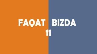 Faqat Bizda 11-Son (Markaz Show by SoundPixels)