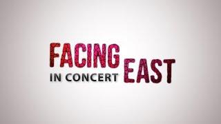 Facing East In Concert at Lyric Theatre, London (trailer)