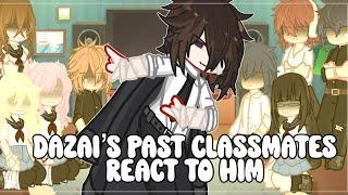 DAZAIS PAST CLASSMATES REACT • BSD • GACHA • NIAH_1010