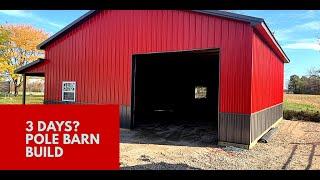 Building a 32x32 pole barn in 3 days with 3 man crew.