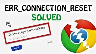 ERR_CONNECTION_RESET Google Chrome Fix (English) How to fix Webpage Not Available on Windows 10