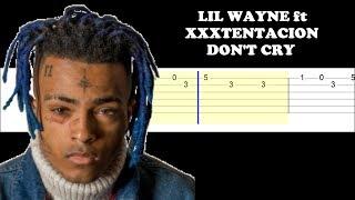 Lil Wayne ft XXXTentacion - Don't Cry (Easy Guitar Tabs Tutorial)