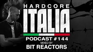 Hardcore Italia - Podcast #144 - Mixed by Bit Reactors