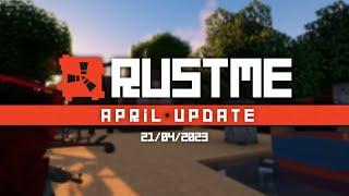 RustMe - DEVBLOG 30. АПРЕЛЬСКОЕ ГЛОБАЛЬНОЕ ОБНОВЛЕНИЕ