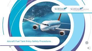 Aircraft Fuel Tank Entry Safety Procedures Online Course Introduction - Sofema Online