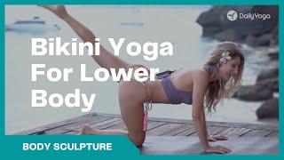 11 Min Bikini Yoga for Lower body | Yoga For Beginner