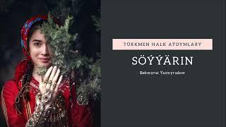 Bekmyrat Yazmyradow - Soyyarin | Miras