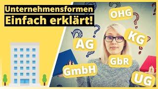 Unternehmensformen einfach erklärt – Rechtsformen: AG, GmbH, OHG, GbR, KG, UG