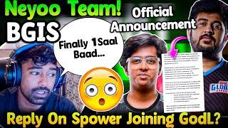 Neyoo Comeback Team For BGIS Reply On Spower Joining GodLike GE Official Announcement