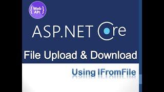 ASP .NET Core Web API Tutorial (Uploading file/ File upload and downloading) EP-08