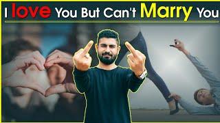 Falling in love with someone you can never be with | Love him/her but can't marry | Vikas Choudhary