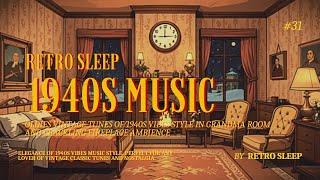 Oldies Vintage Tunes 1940s Style Playing in Another Room in Grandma Bedroom | Classic Music | #31