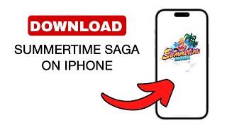 How To Download Summertime Saga On IOS - 2024 (Quick And Easy)