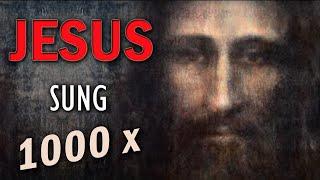 ️ The HOLY NAME of JESUS, SUNG 1000x for Meditation